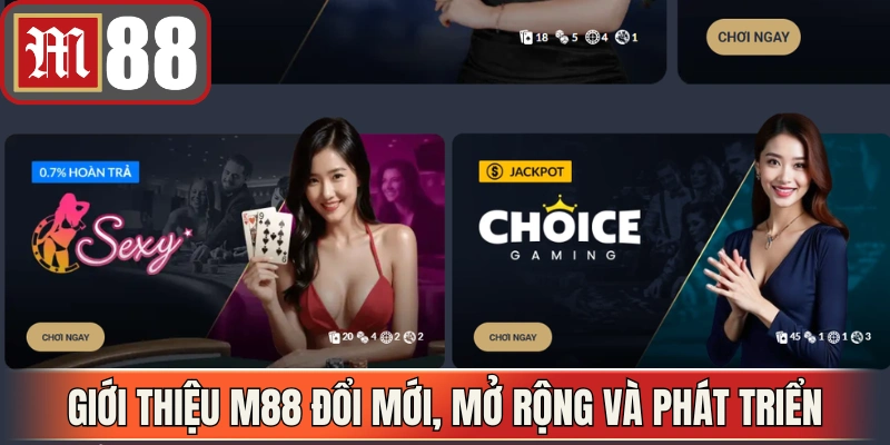 Giới thiệu M88 hướng đến đổi mới, mở rộng và phát triển bền vững 